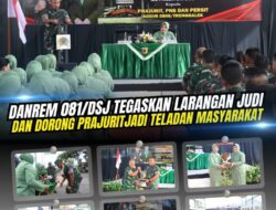 Danrem 081/DSJ Tegaskan Larangan Judi dan Dorong Prajurit Jadi Teladan Masyarakat