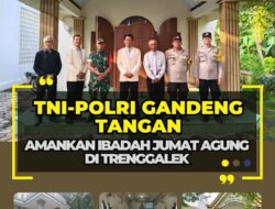 TNI-Polri Gandeng Tangan Amankan Ibadah Jumat Agung di Trenggalek