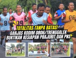 Totalitas Tanpa Batas! Garjas Kodim 0806/Trenggalek Buktikan Kesiapan Prajurit dan PNS
