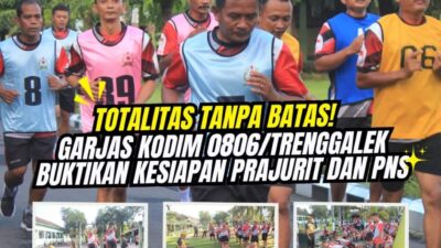 Totalitas Tanpa Batas! Garjas Kodim 0806/Trenggalek Buktikan Kesiapan Prajurit dan PNS