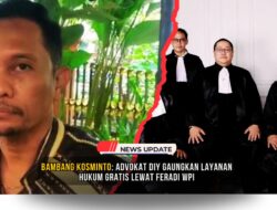 Bambang Kosminto: Advokat DIY Gaungkan Layanan Hukum Gratis Lewat FERADI WPI