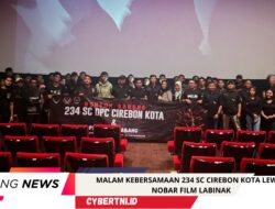MALAM KEBERSAMAAN 234 SC CIREBON KOTA LEWAT NOBAR FILM LABINAK