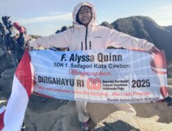 ALYSSA SALAH SEORANG PUTRI KELUARGA BESAR KODIM 0614/KOTA CIREBON TAKLUKKAN GUNUNG CIREMAI, KIBARKAN MERAH PUTIH