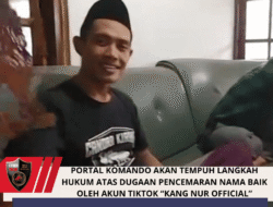 PORTAL KOMANDO AKAN TEMPUH LANGKAH HUKUM ATAS DUGAAN PENCEMARAN NAMA BAIK OLEH AKUN TIKTOK “KANG NUR OFFICIAL”
