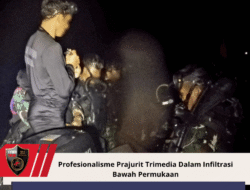 Profesionalisme Prajurit Trimedia Dalam Infiltrasi Bawah Permukaan