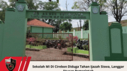 Sekolah MA Di Cirebon Diduga Tahan Ijazah Siswa, Langgar Aturan Pemerintah