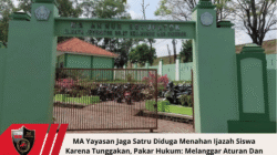 MA Yayasan Jaga Satru Diduga Menahan Ijazah Siswa Karena Tunggakan, Pakar Hukum: Melanggar Aturan Dan Bisa Dipidana