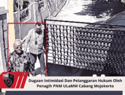Dugaan Intimidasi Dan Pelanggaran Hukum Oleh Penagih PNM ULaMM Cabang Mojokerto