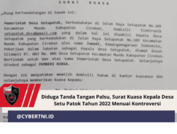 Diduga Tanda Tangan Palsu, Surat Kuasa Kepala Desa Setu Patok Tahun 2022 Menuai Kontroversi
