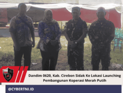 Dandim 0620, Kab. Cirebon Sidak Ke Lokasi Launching Pembangunan Koperasi Merah Putih