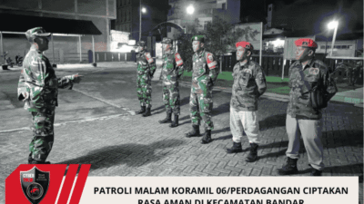 PATROLI MALAM KORAMIL 06/PERDAGANGAN CIPTAKAN RASA AMAN DI KECAMATAN BANDAR