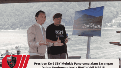 Presiden Ke 6 SBY Melukis Panorama alam Sarangan Dalam Kunjungan Kerja IBAS Wakil MPR RI