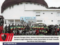Bersatu Dengan Alam, Kodam XVII/Cenderawasih Ajak Warga Jayapura Jaga Kebersihan Lewat Karya Bakti Di Pasar Youtefa Dan Aliran Kali Siburogoni