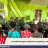 TNI Hadirkan Layanan Kesehatan Bagi Warga Bibida