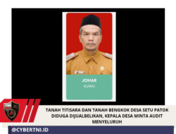 TANAH TITISARA DAN TANAH BENGKOK DESA SETU PATOK DIDUGA DIJUALBELIKAN, KEPALA DESA MINTA AUDIT MENYELURUH