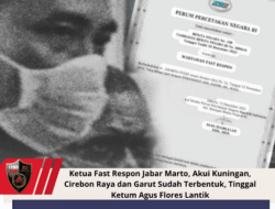 Ketua Fast Respon Jabar Marto, Akui Kuningan, Cirebon Raya dan Garut Sudah Terbentuk, Tinggal Ketum Agus Flores Lantik