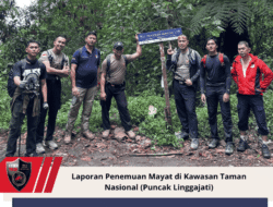 Laporan Penemuan Mayat di Kawasan Taman Nasional (Puncak Linggajati)