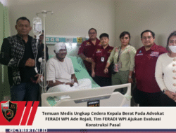 Temuan Medis Ungkap Cedera Kepala Berat Pada Advokat FERADI WPI Ade Rojali, Tim FERADI WPI Ajukan Evaluasi Konstruksi Pasal
