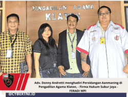 Adv. Donny Andretti menghadiri Persidangan Aanmaning di Pengadilan Agama Klaten, – Firma Hukum Subur Jaya – FERADI WPI 