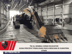 TNI AL KEMBALI KIRIM EXCAVATOR GUNA PERCEPAT PEMULIHAN PASCA BENCANA DI SUMATERA UTARA