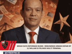 BEDAH DATA REFORMASI BUMN : Remunerasi Arman Depari Rp 3,2 Milliar Di Pelindo Multi Terminal
