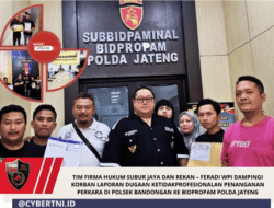 TIM FIRMA HUKUM SUBUR JAYA DAN REKAN – FERADI WPI DAMPINGI KORBAN LAPORAN DUGAAN KETIDAKPROFESIONALAN PENANGANAN PERKARA DI POLSEK BANDONGAN KE BIDPROPAM POLDA JATENG