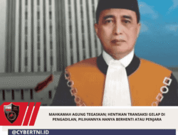 Mahkamah Agung Tegaskan; Hentikan Transaksi Gelap Di Pengadilan, Pilihannya Hanya Berhenti Atau Penjara