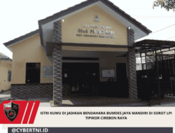 Istri Kuwu Di jadikan Bendahara BUMDES JAYA MANDIRI Di sorot LPI Tipikor Cirebon Raya