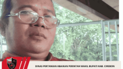 Dinas Pertanian Abaikan Perintah Wakil Bupati Kab. Cirebon