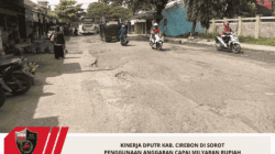 Kinerja DPUTR Kab. Cirebon di Sorot Penggunaan Anggaran Capai Milyaran Rupiah