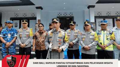 Dari Bali, Kapolri Pantau Sitkamtibmas dan Pelayanan Wisata Lebaran Secara Nasional