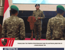 Panglima TNI Pimpin Penyerahan dan Pelantikan Jabatan di Lingkungan TNI
