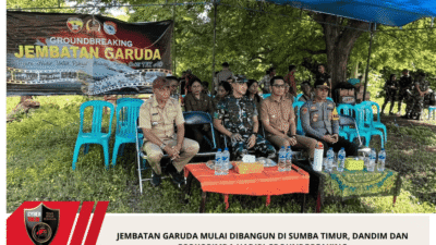 Jembatan Garuda Mulai Dibangun di Sumba Timur, Dandim dan Forkopimda Hadiri Groundbreaking