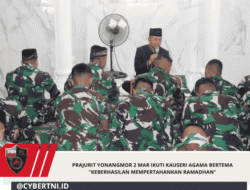 Prajurit Yonangmor 2 Mar Ikuti Kauseri Agama Bertema “Keberhasilan Mempertahankan Ramadhan”