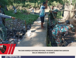 TNI dan Warga Gotong Royong, Pondasi Jembatan Garuda Mulai Dibangun di Dompu