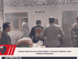 Rumah Habis Dilalap Si Jago Merah : Polresta Cirebon, Sigap Tangani Kebakaran