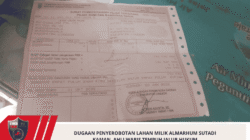 Dugaan Penyerobotan Lahan Milik Almarhum Sutadi Kaman, Ahli Waris Tempuh Jalur Hukum