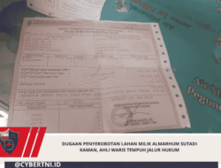 Dugaan Penyerobotan Lahan Milik Almarhum Sutadi Kaman, Ahli Waris Tempuh Jalur Hukum