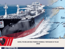 Kapal PIS Belum Bisa Tembus Hormuz, Tertahan di Teluk Arab