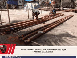 MASUK HARI KE-2 TMMD KE -128, PERSONEL SATGAS KEJAR PROGRES SASARAN FISIK