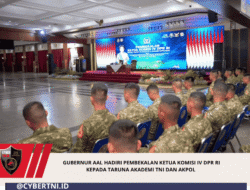 Gubernur AAL Hadiri Pembekalan Ketua Komisi IV DPR RI Kepada Taruna Akademi TNI dan Akpol 
