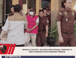 Bengkulu Selatan – Eks Kepala BPN Ditahan, Terbitkan 19 SHM di Kawasan Hutan Produksi Terbatas