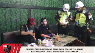 Subdenpom V/2-5 Jombang Gelar Razia Tempat Terlarang bagi Anggota TNI di Cafe Morena dan Komplek Tunggorono