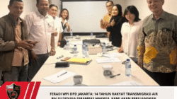 FERADI WPI DPD JAKARTA: 14 Tahun Rakyat Transmigrasi Air Balui Diduga Dirampas Haknya, Kami Akan Perjuangkan Tanpa Pamrih, Ujar Ketua DPD Harriani Bianca