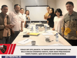 FERADI WPI DPD JAKARTA: 14 Tahun Rakyat Transmigrasi Air Balui Diduga Dirampas Haknya, Kami Akan Perjuangkan Tanpa Pamrih, Ujar Ketua DPD Harriani Bianca