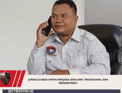 Jurnalis Masa depan Menjaga Idealisme ,Profesional dan Bermartabat
