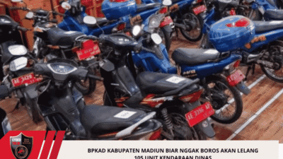 BPKAD Kabupaten Madiun Biar Nggak Boros Akan Lelang 105 Unit Kendaraan Dinas