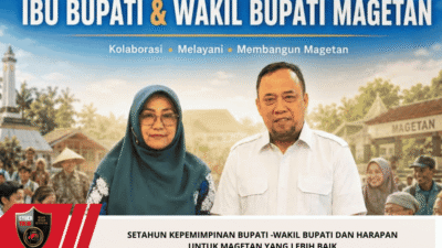Setahun Kepemimpinan Bupati -Wakil Bupati dan Harapan untuk Magetan yang Lebih Baik