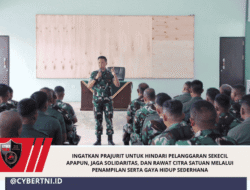 Ingatkan Prajurit untuk Hindari Pelanggaran Sekecil Apapun, Jaga Solidaritas, dan Rawat Citra Satuan Melalui Penampilan serta Gaya Hidup Sederhana