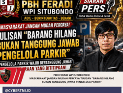PBH FERADI WPI SITUBONDO: MASYARAKAT JANGAN MUDAH PERCAYA TULISAN “BARANG HILANG BUKAN TANGGUNG JAWAB PENGELOLA PARKIR”